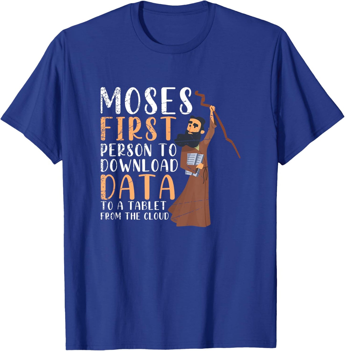 Funny Holy Bible Moses Prayer Christian Gift Prayer T-Shirt - T-Shirt | Royal