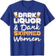 Dark Liquor & Dark Skinned Women T-Shirt - T-Shirt | Royal