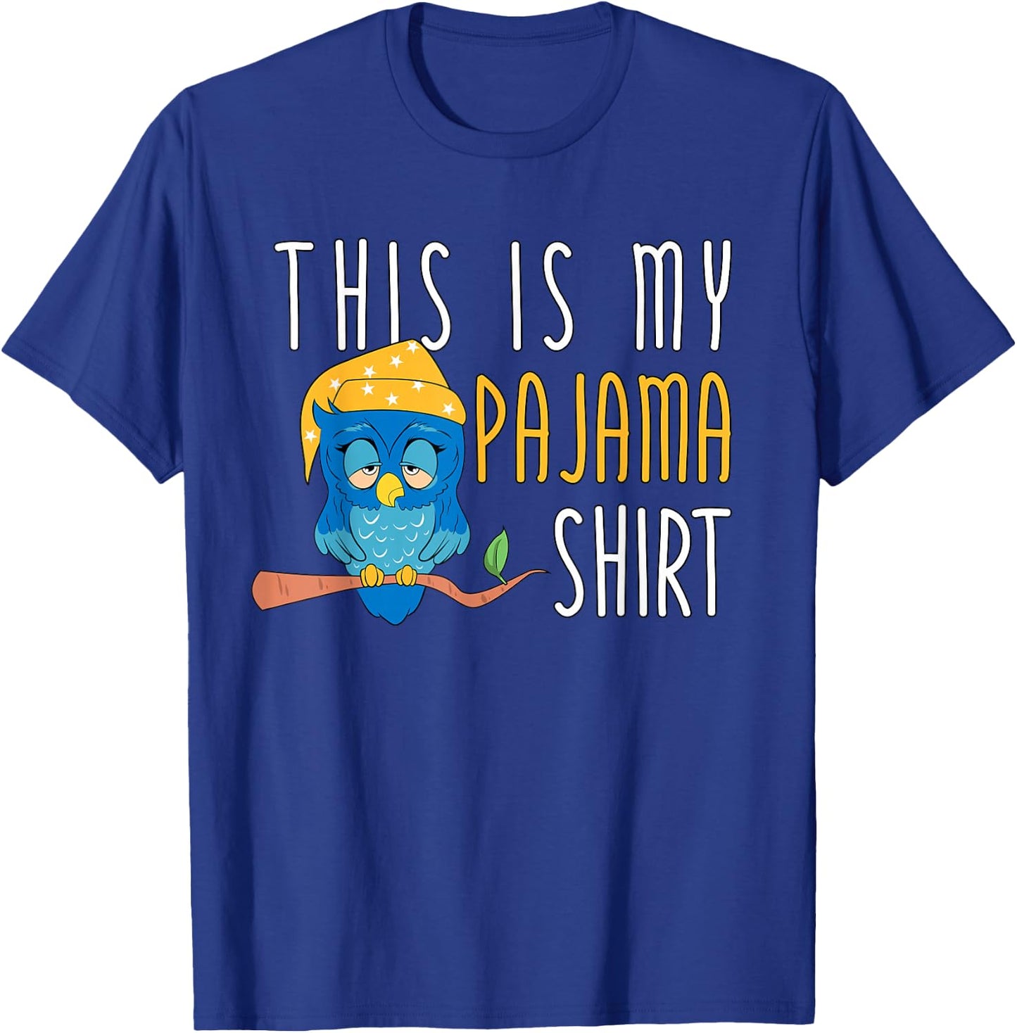 This Is My Pajama Shirt Funny Bedtime Owl Slumber Party T-Shirt - T-Shirt | Royal