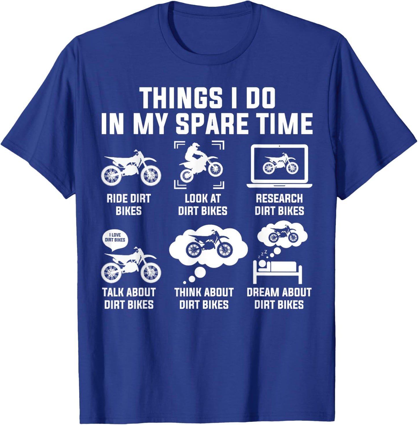 Things I Do In My Spare Time Ride Dirt Bikes Funny Motocross T-Shirt - T-Shirt | Royal