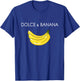 Dolce and Banana Funny Banana Fruit Funny Graphic Design T-Shirt - T-Shirt | Royal