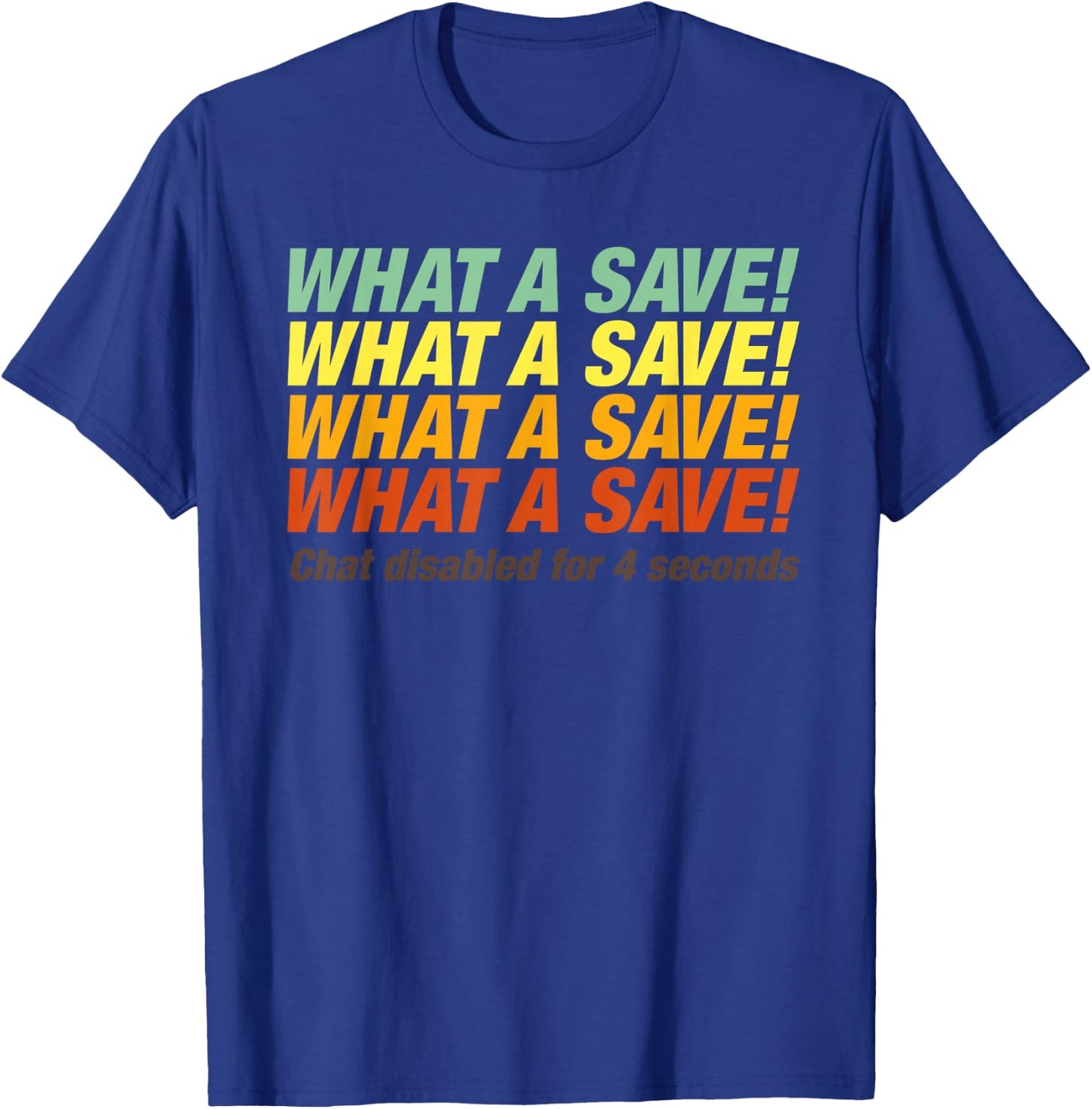 What a Save Chat Disabled, Simple Rocket Soccer T-Shirt - T-Shirt | Royal