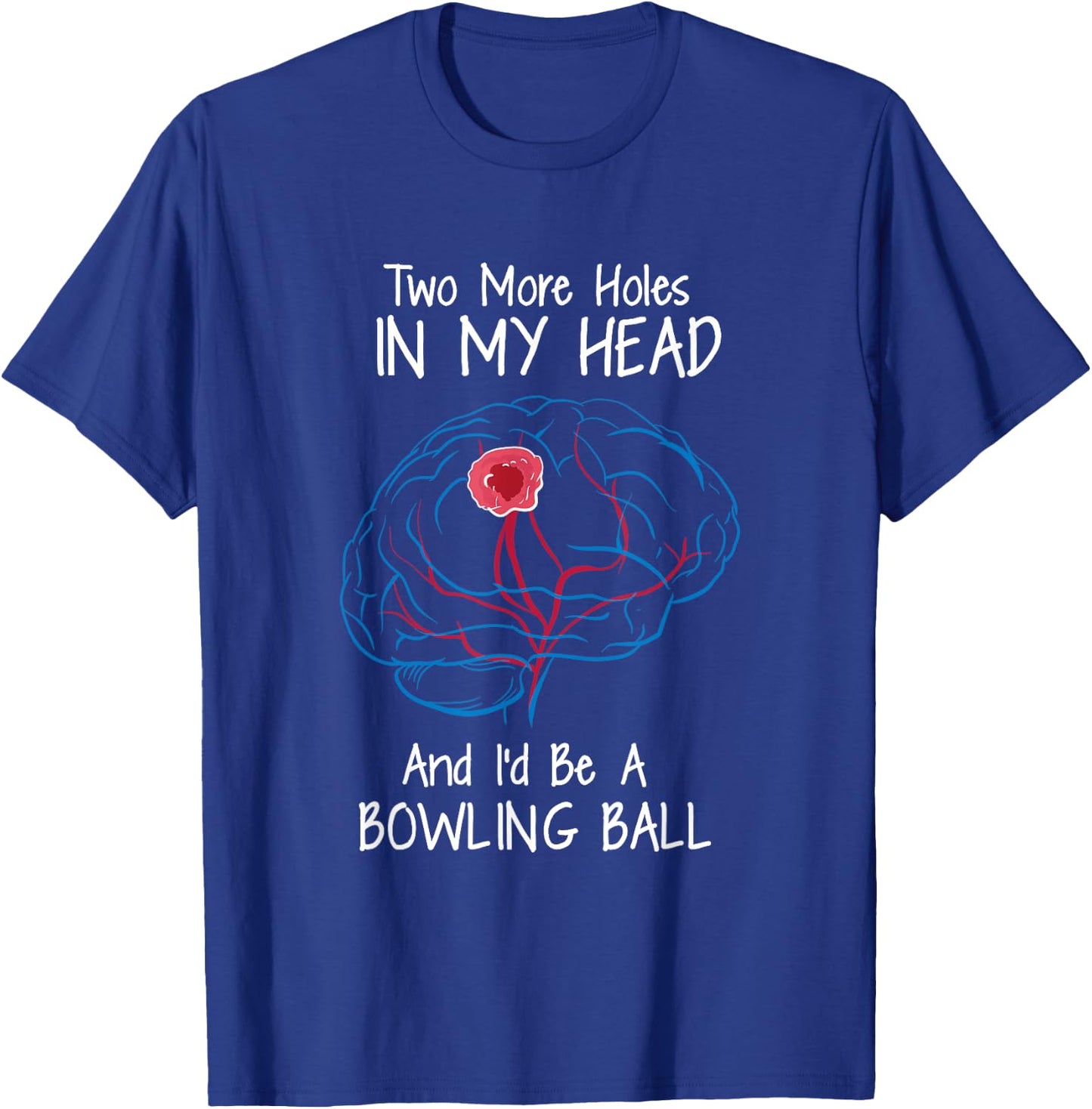 Bowling Ball Brain Tumor Awareness Warrior Survivor Humor T-Shirt - T-Shirt | Royal