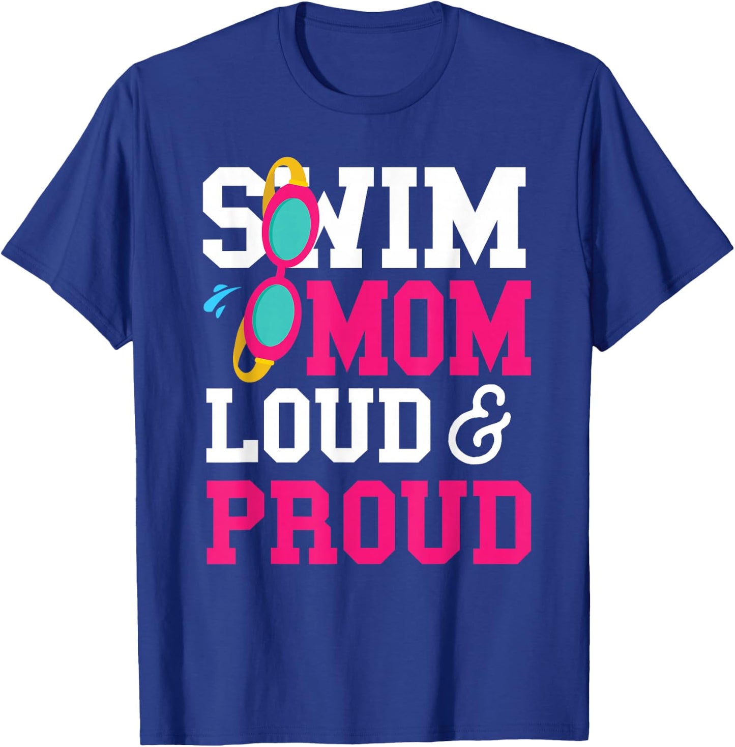 Swimming Swimmer Swim Mom T-Shirt - T-Shirt | Royal