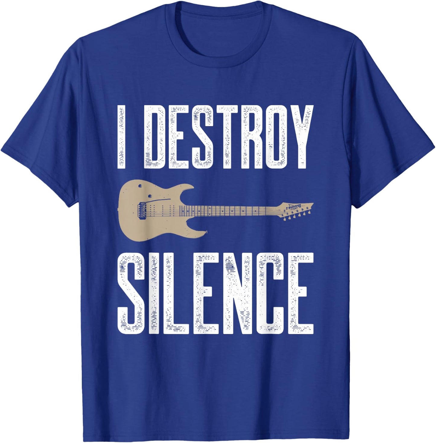 I Destroy Silence Electric Guitars Guitarist Guitar Player T-Shirt - T-Shirt | Royal