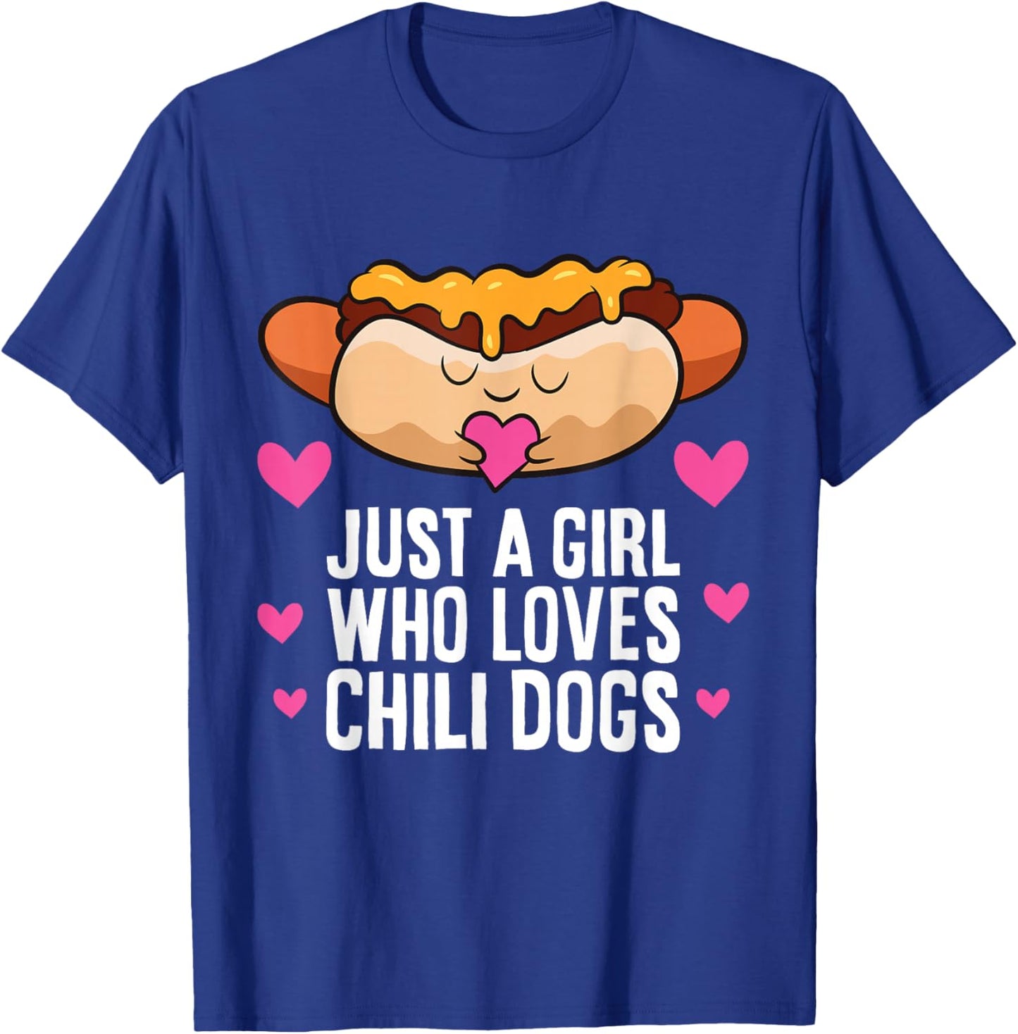 Just A Girl Who Loves Chili Dogs T-Shirt - T-Shirt | Royal