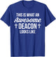 This Is What An Awesome Deacon Looks Like T-Shirt - T-Shirt | Royal