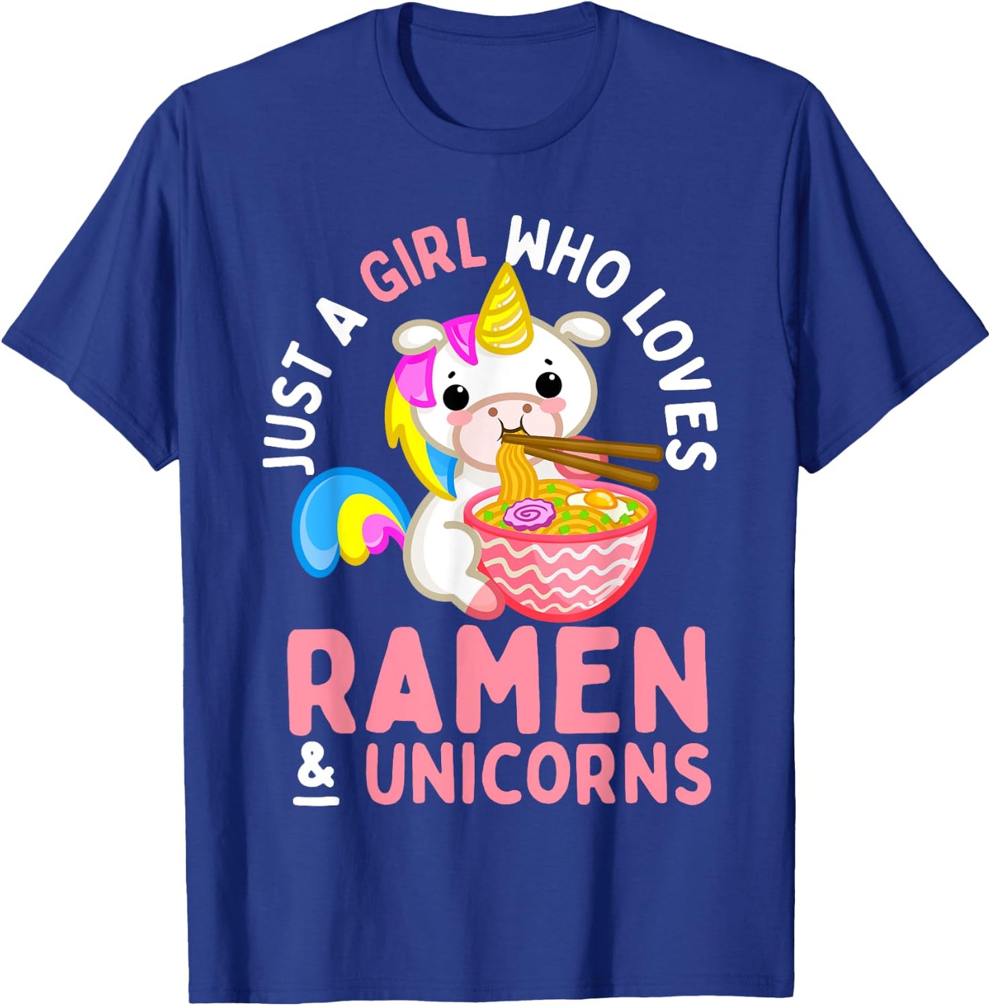 Just a Girl Who Loves Ramen and Unicorns Anime Teen Girls T-Shirt - T-Shirt | Royal