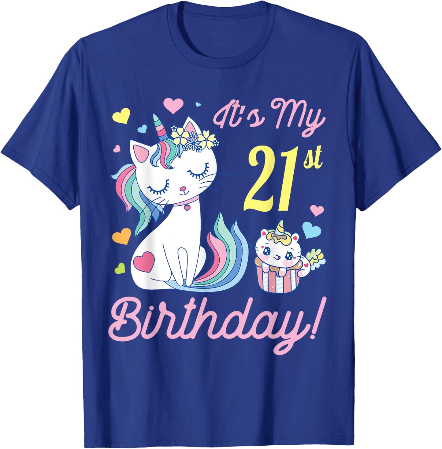 Flowers Cat 21 Years Old Happy Day Me It's My 21st Birthday T-Shirt - T-Shirt | Royal