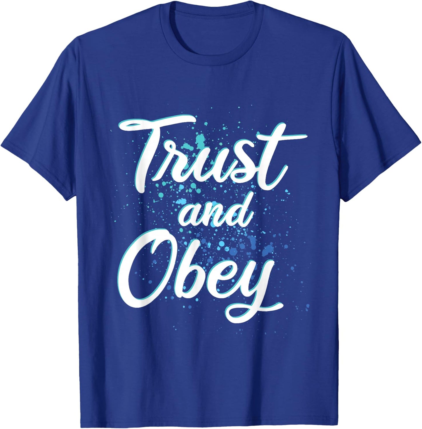 TRUST AND OBEY - Christian Hymn - Encouraging Gift - Urban T-Shirt - T-Shirt | Royal
