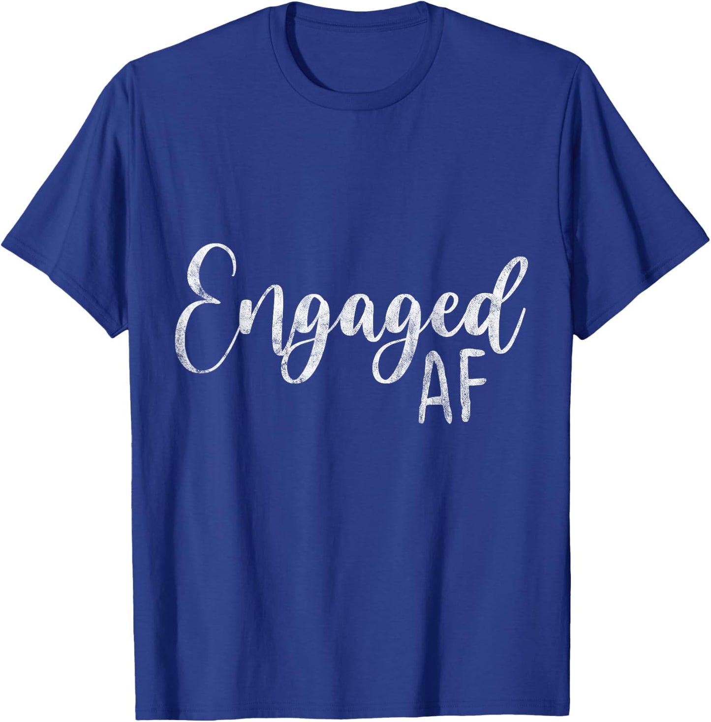 Women Engaged AF Bridal Engagement T-Shirt - T-Shirt | Royal