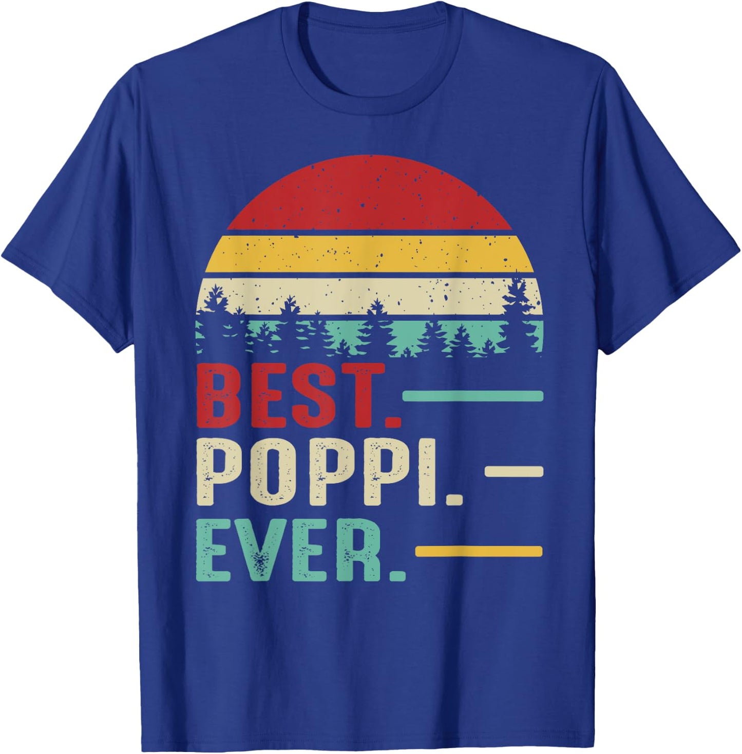 Best Poppi Ever Funny Retro Vintage Grandpa Birthday Gift T-Shirt - T-Shirt | Royal