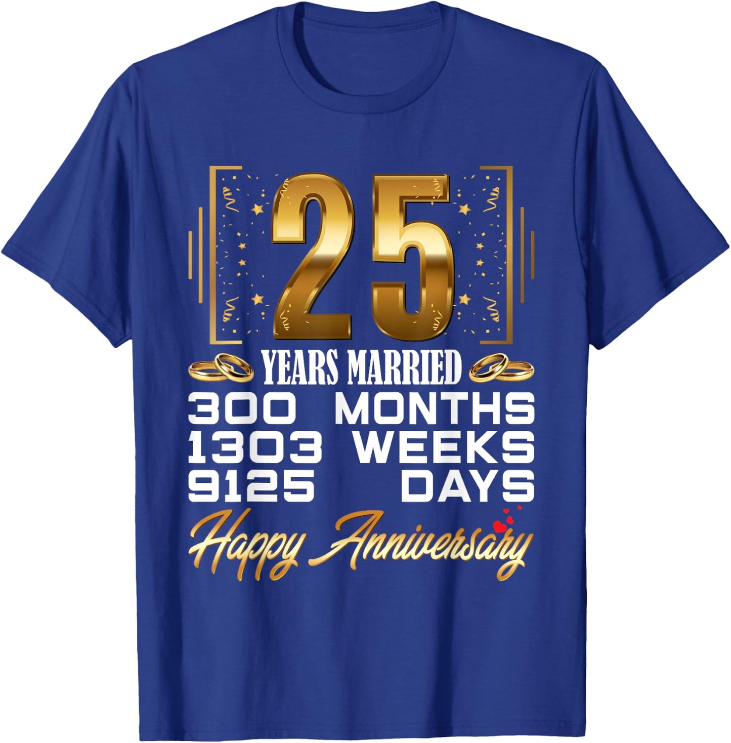 25 Years Married - Funny 25th Wedding Anniversary T-Shirt - T-Shirt | Royal