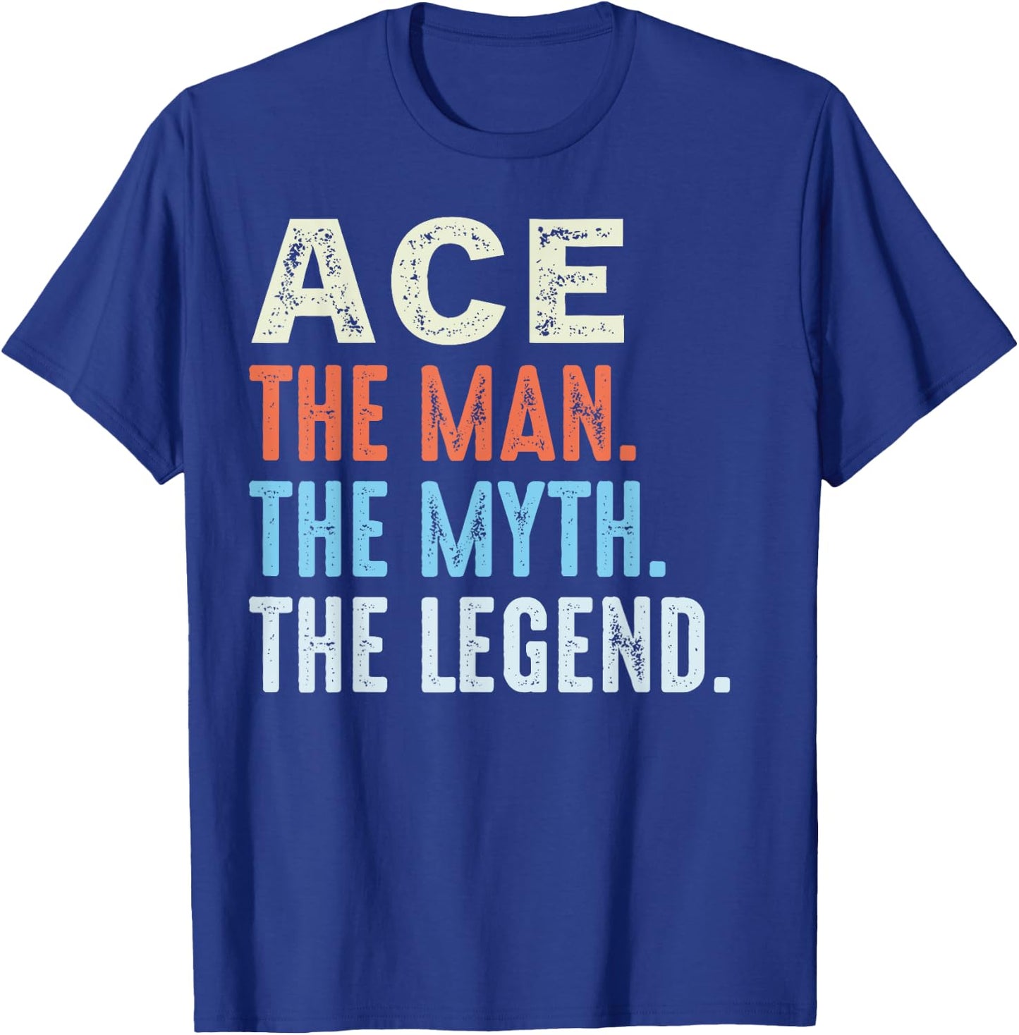 ACE The Legend Name Personalized Cute Idea Men Vintage ACE T-Shirt - T-Shirt | Royal