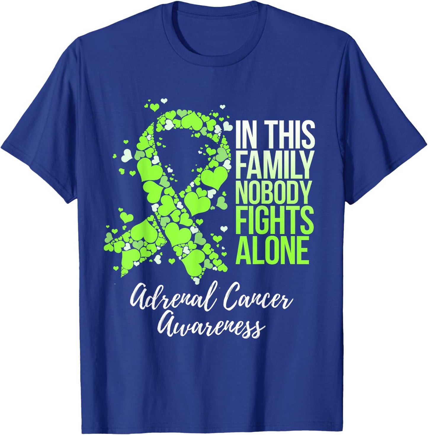 Family Support Adrenal Cancer Awareness T-Shirt - T-Shirt | Royal