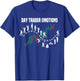 Day Trader Emotions funny day trader stock market T-Shirt - T-Shirt | Royal