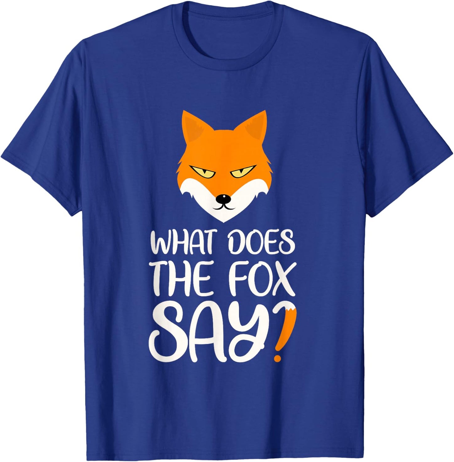 What Does the Fox Design say T-Shirt - T-Shirt | Royal