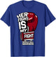 Her Fight Is My Fight Sickle Cell Awareness Burgundy Ribbon T-Shirt - T-Shirt | Royal