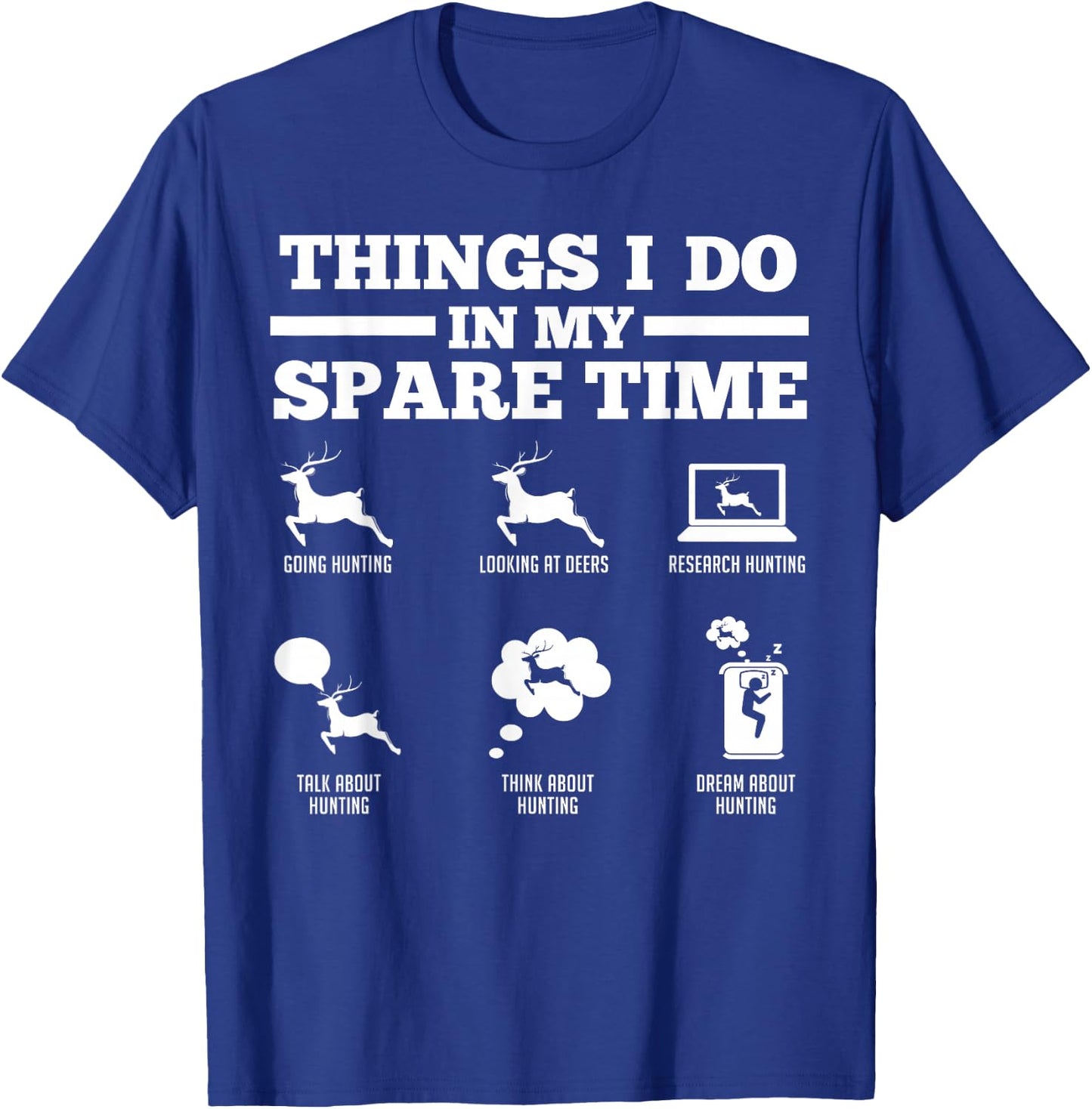 Things I do in my spare time Deers T-Shirt - T-Shirt | Royal