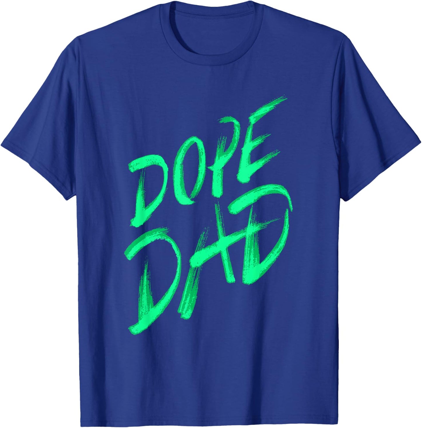 Dope Dad I Graffiti Style Father Daddy Gift T-Shirt - T-Shirt | Royal