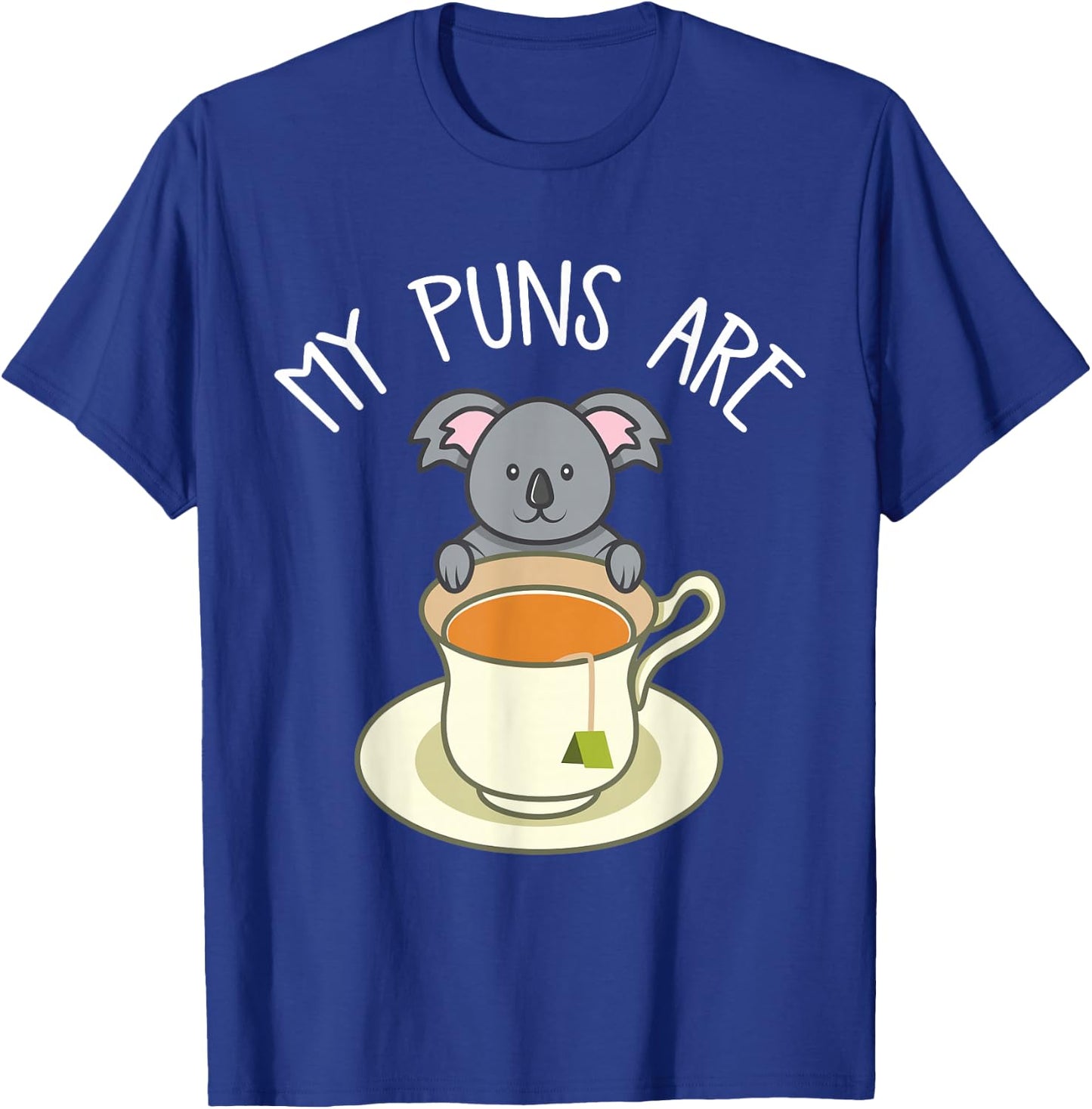 My Puns Are Koala Tea Koala Lover Gift T-Shirt - T-Shirt | Royal