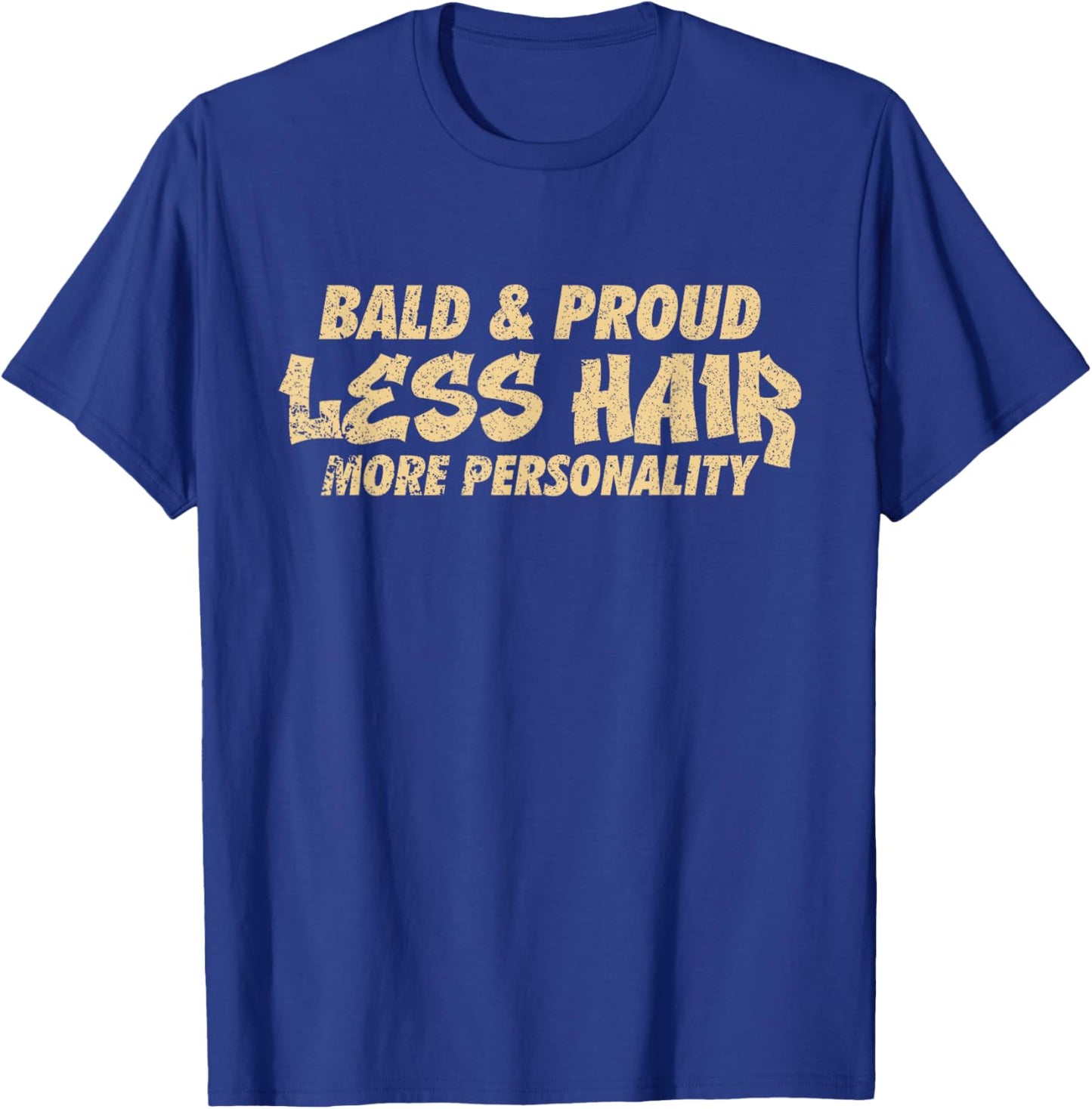 Bald And Proud - Hairless Men Funny Bald T-Shirt - T-Shirt | Royal
