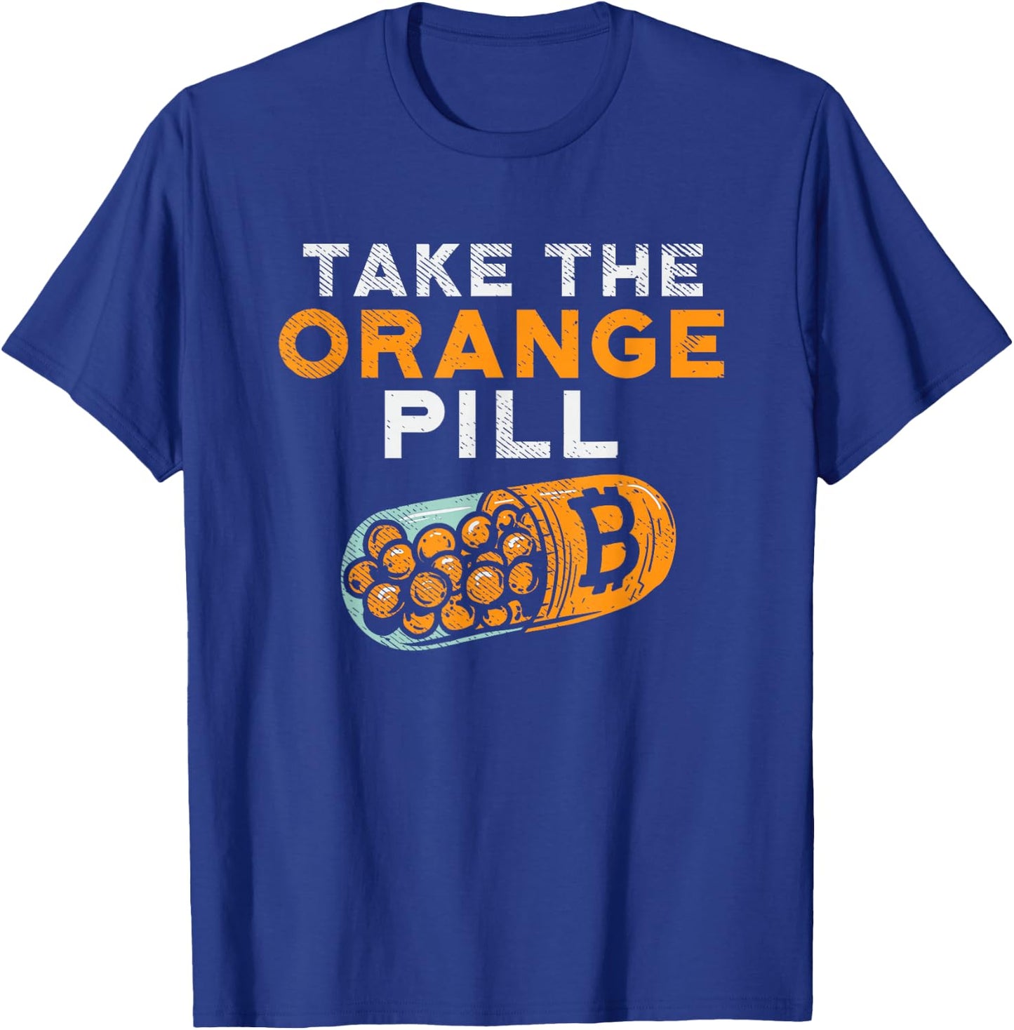 Take the Orange Pill - BTC Cryptocurrency Trading Bitcoin T-Shirt - T-Shirt | Royal