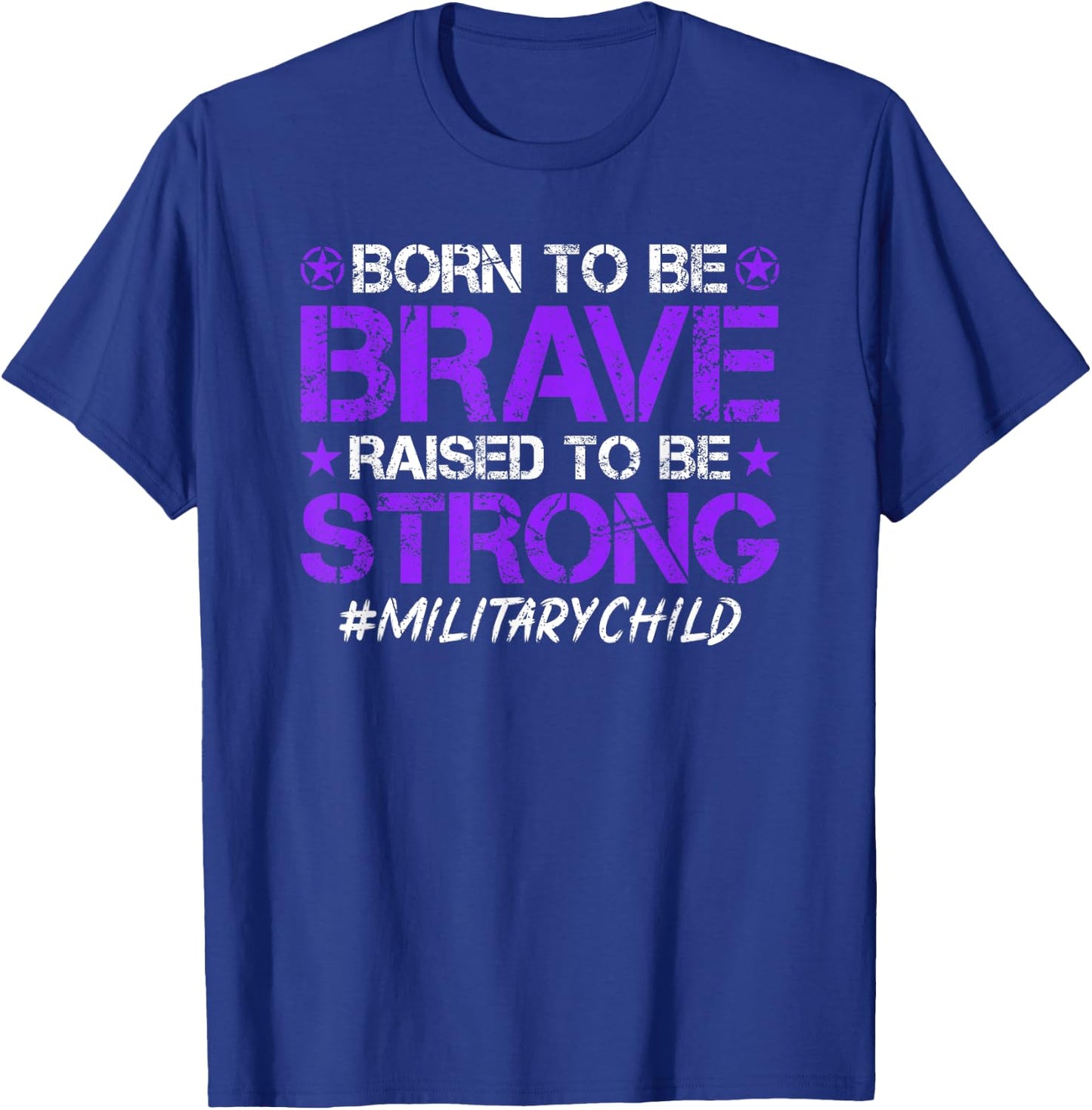 Born To Be Brave Raised To Be Strong Military Child T-Shirt - T-Shirt | Royal