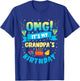 OMG It's My Grandpa Birthday T-Shirt - T-Shirt | Royal