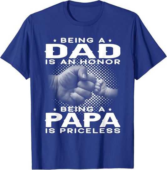 Being a DAD is an HONOR Being a PAPA is PRICELESS Grandpa T-Shirt - T-Shirt | Royal