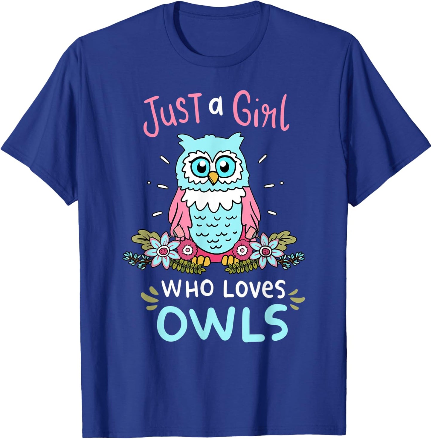 Just A Girl Who Love Owls Cute Owl Lover Gift T-Shirt - T-Shirt | Royal