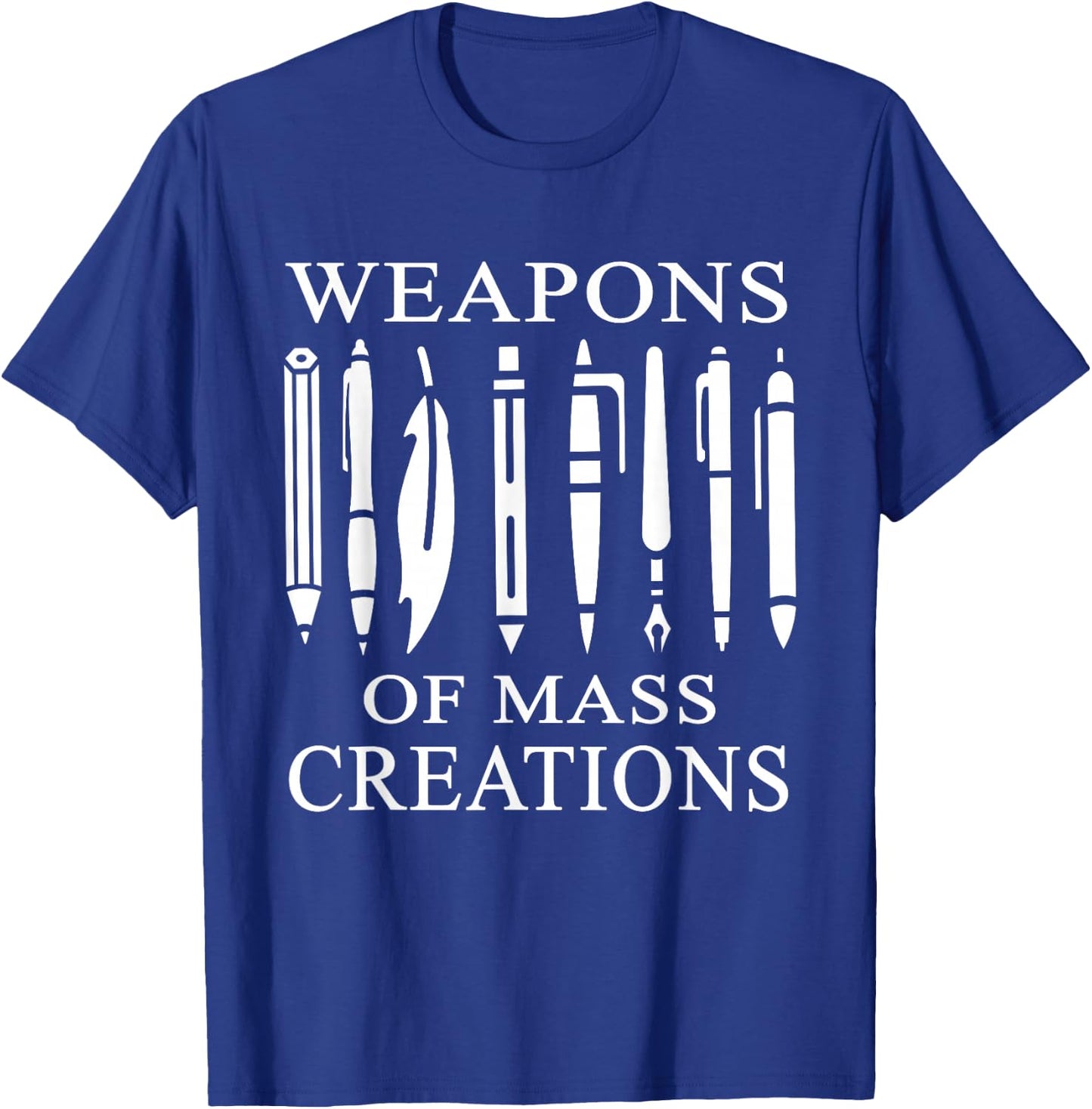 Weapons Of Mass Creations Gift a writer or author T-Shirt - T-Shirt | Royal