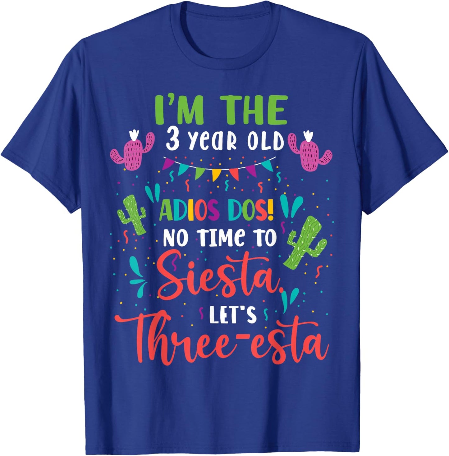 Mexican 3rd Birthday Adios Dos No Time To Siesta T-Shirt - T-Shirt | Royal