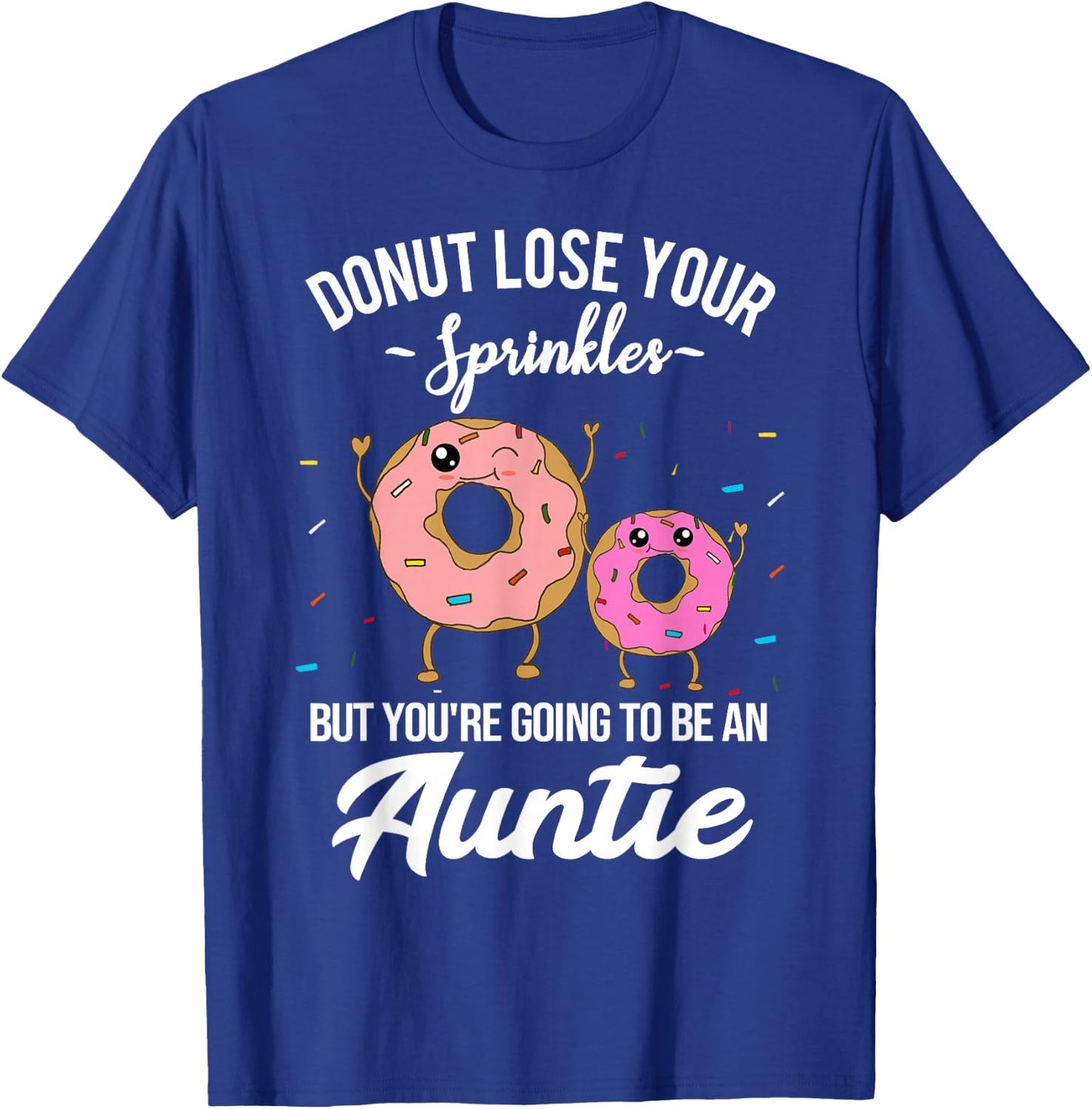 You're Going to be an Auntie Pregnancy Announcement Funny T-Shirt - T-Shirt | Royal