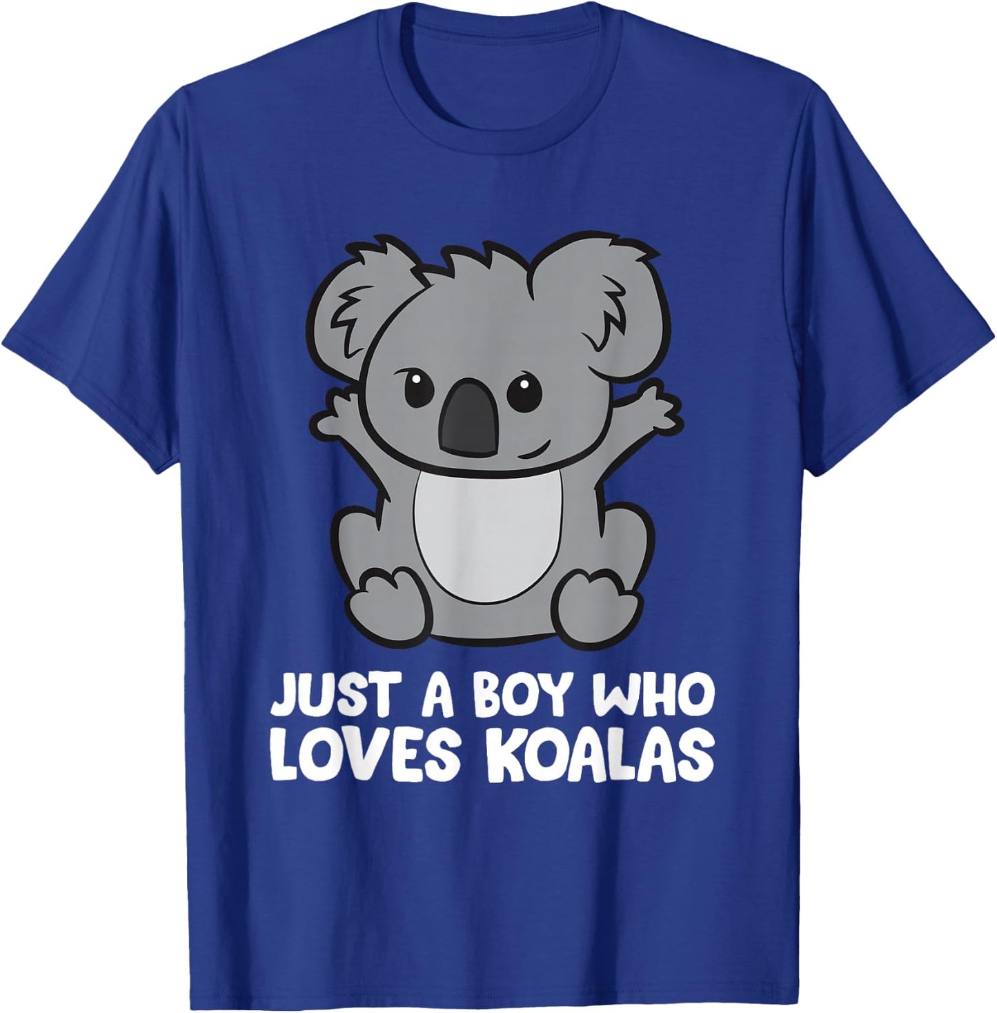 Cute Koala Just a Boy Who Loves Koalas T-Shirt - T-Shirt | Royal