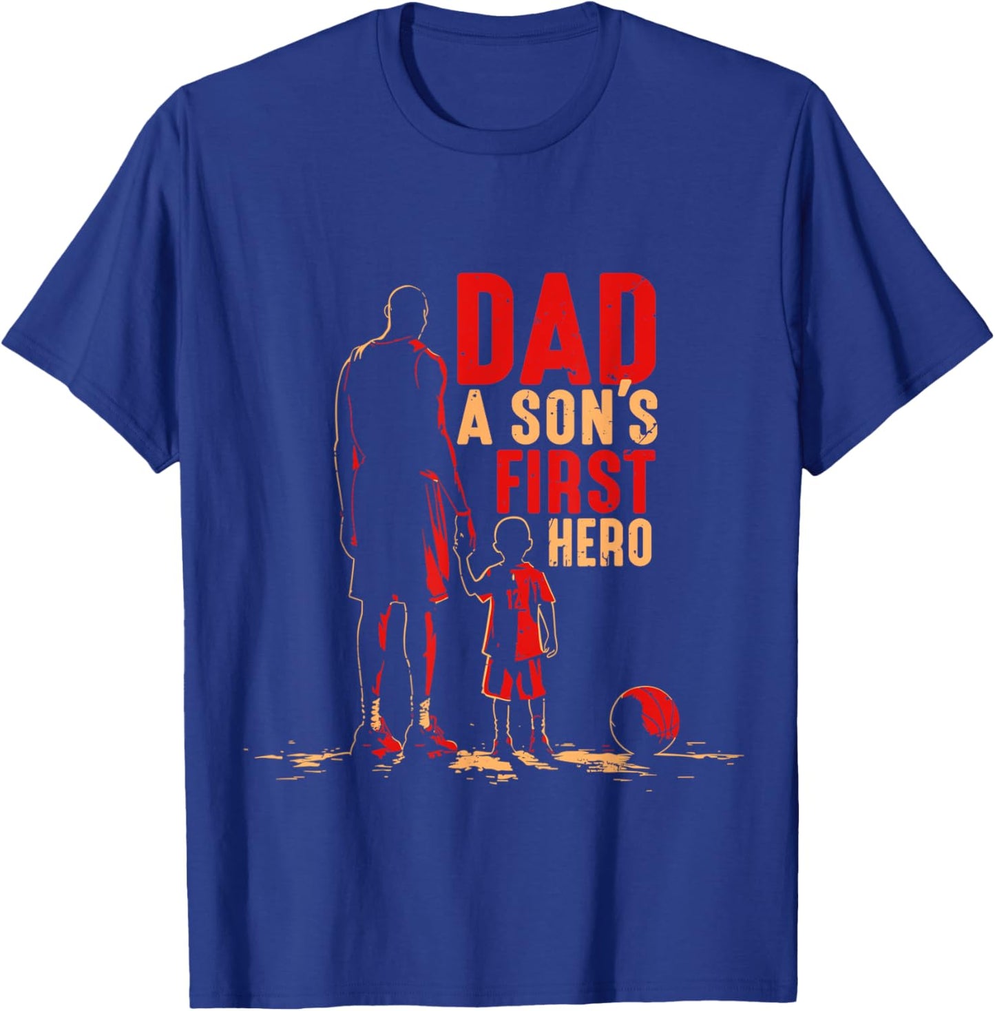 Basketball Player Dad a Sons First Hero Fathers Day T-Shirt - T-Shirt | Royal