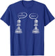 Funny Chess En Passant Pawn Chess Lover Humor T-Shirt - T-Shirt | Royal
