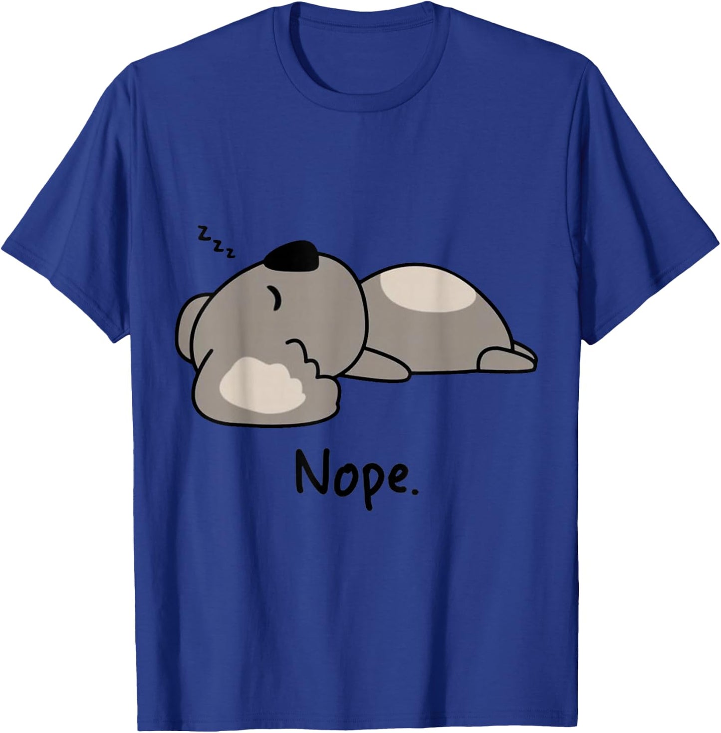 Nope Koala Bear Not Today Animal Cute Funny Koala Lovers T-Shirt - T-Shirt | Royal