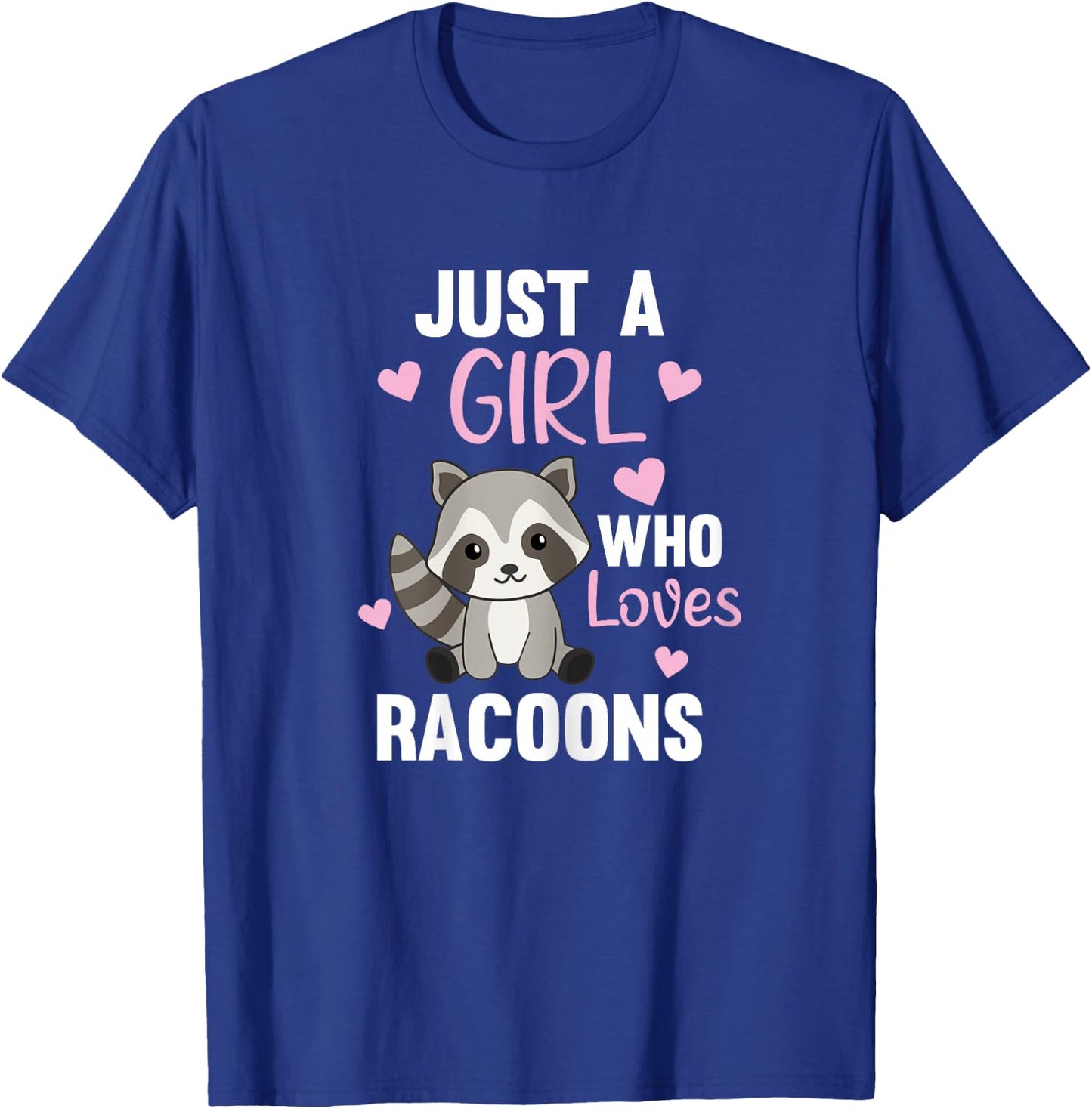Just A Girl Who Loves Racoons Kawaii Raccoon for Girls T-Shirt - T-Shirt | Royal