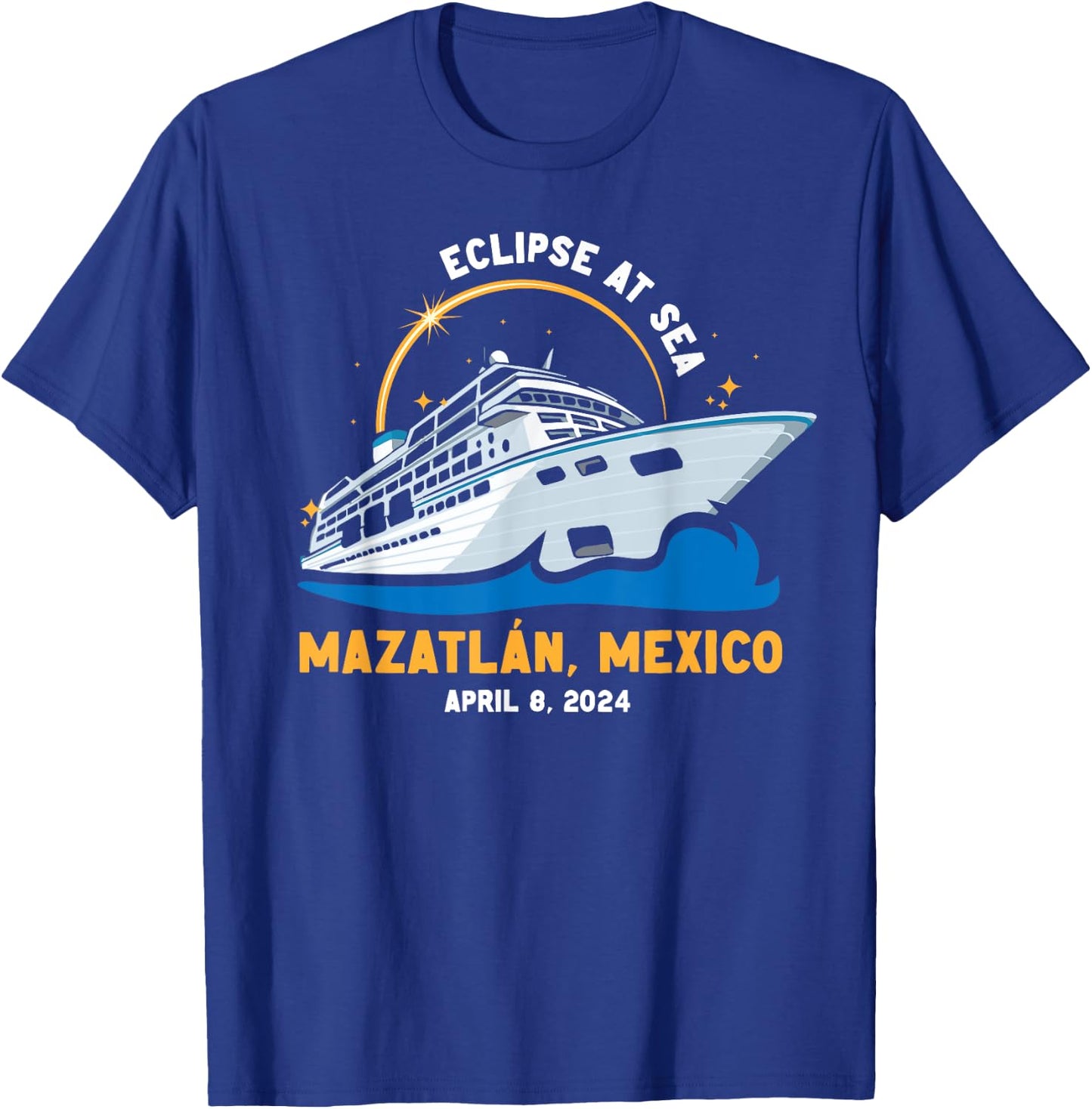 Solar Eclipse At Sea Cruise 2024 Mazatlan Mexico Matching T-Shirt - T-Shirt | Royal