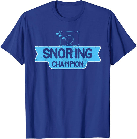 Cool Snoring Champion Sleep Lover Anti Snore Husbands gift T-Shirt - T-Shirt | Royal
