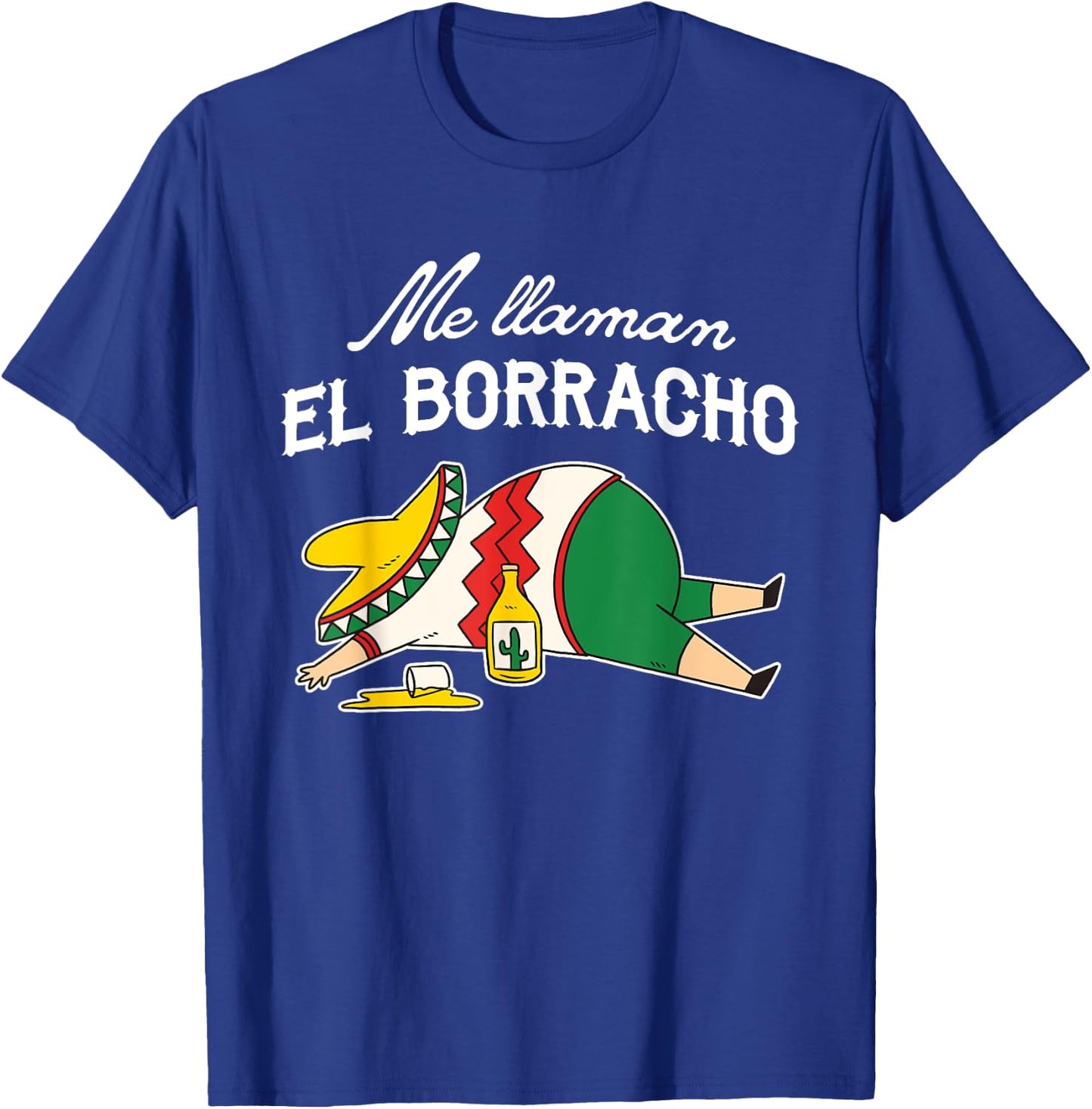 El Borracho Tacos Funny Drunk Humor T-Shirt - T-Shirt | Royal