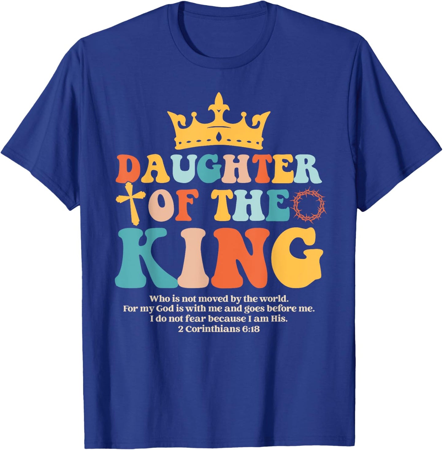 Daughter Of King Christian Inspiration Bible Verse Religious T-Shirt - T-Shirt | Royal