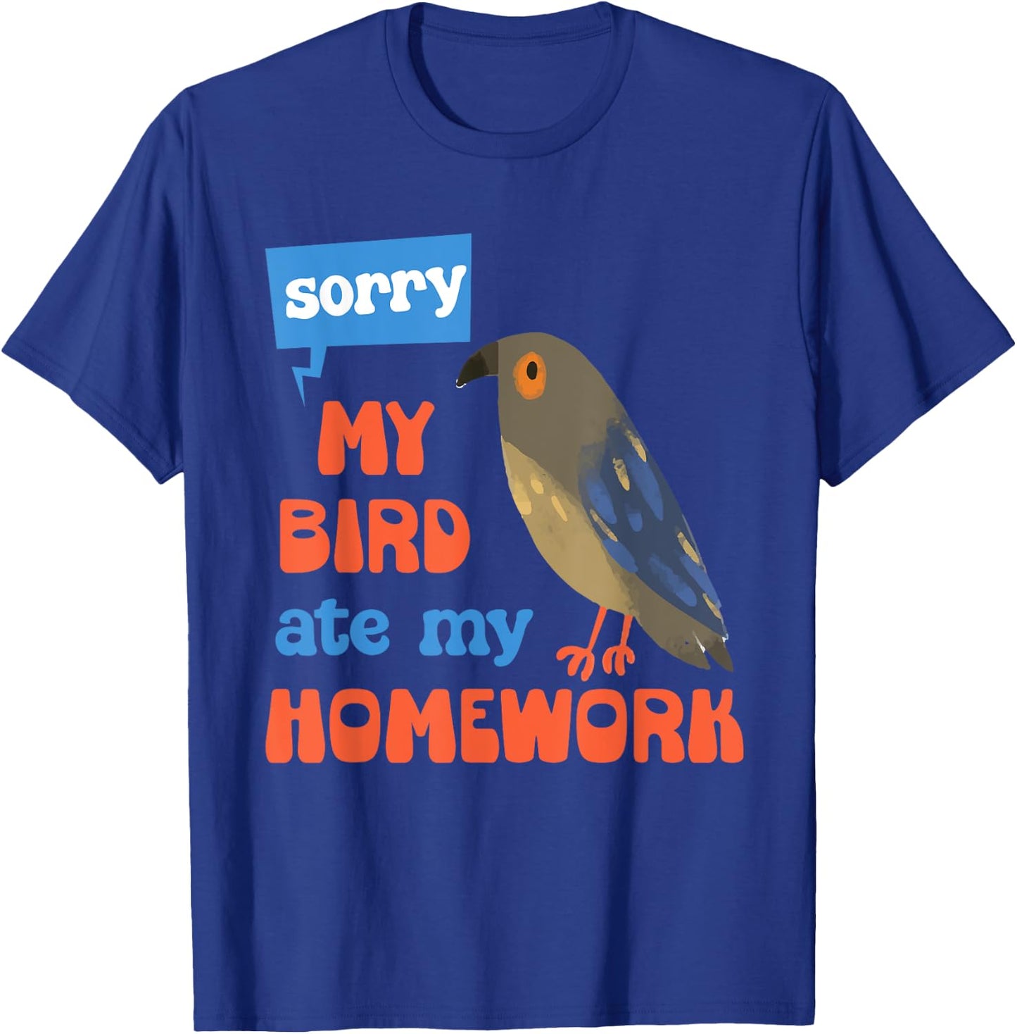 My Bird Ate My Homework School Kawaii Cute Pet Boys Girls T-Shirt - T-Shirt | Royal