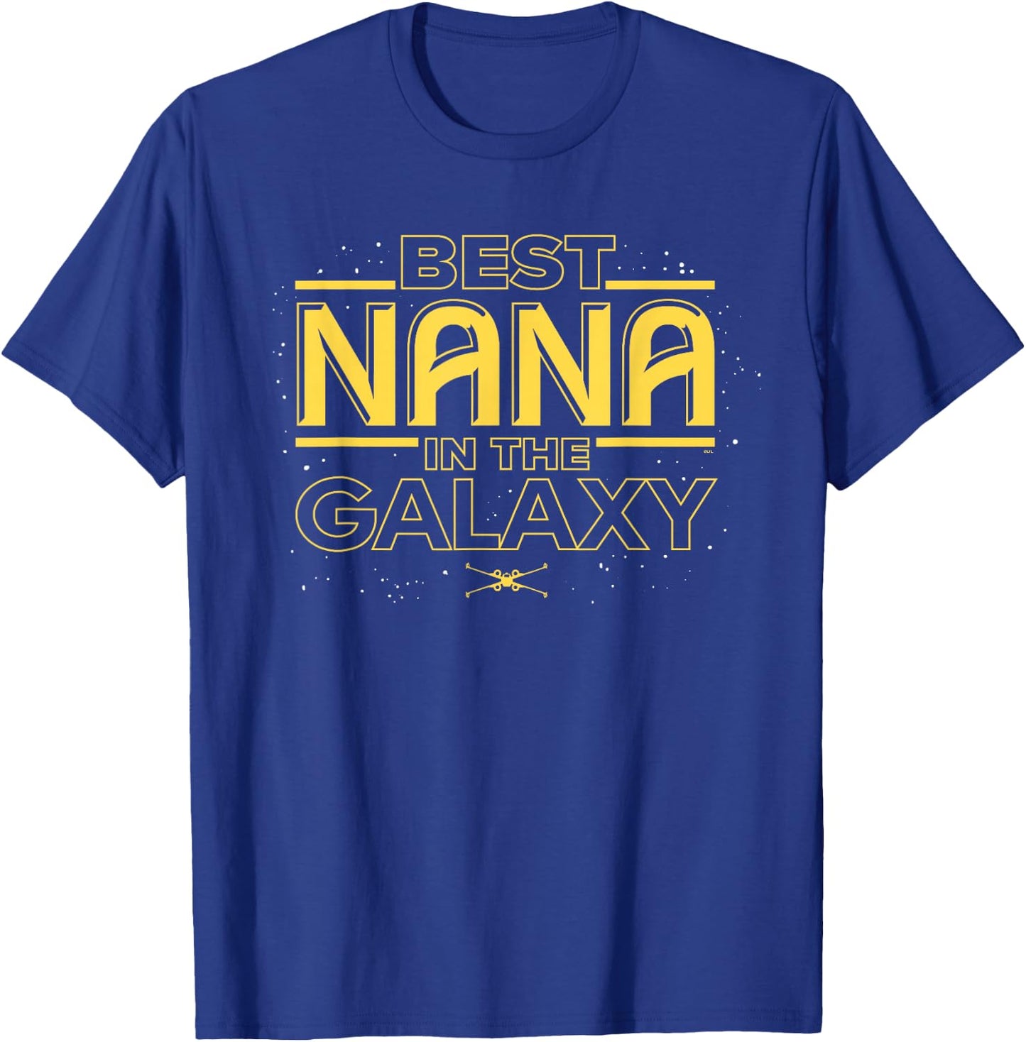 Star Wars Best Nana in the Galaxy Birthday Mother’s Day T-Shirt - T-Shirt | Royal