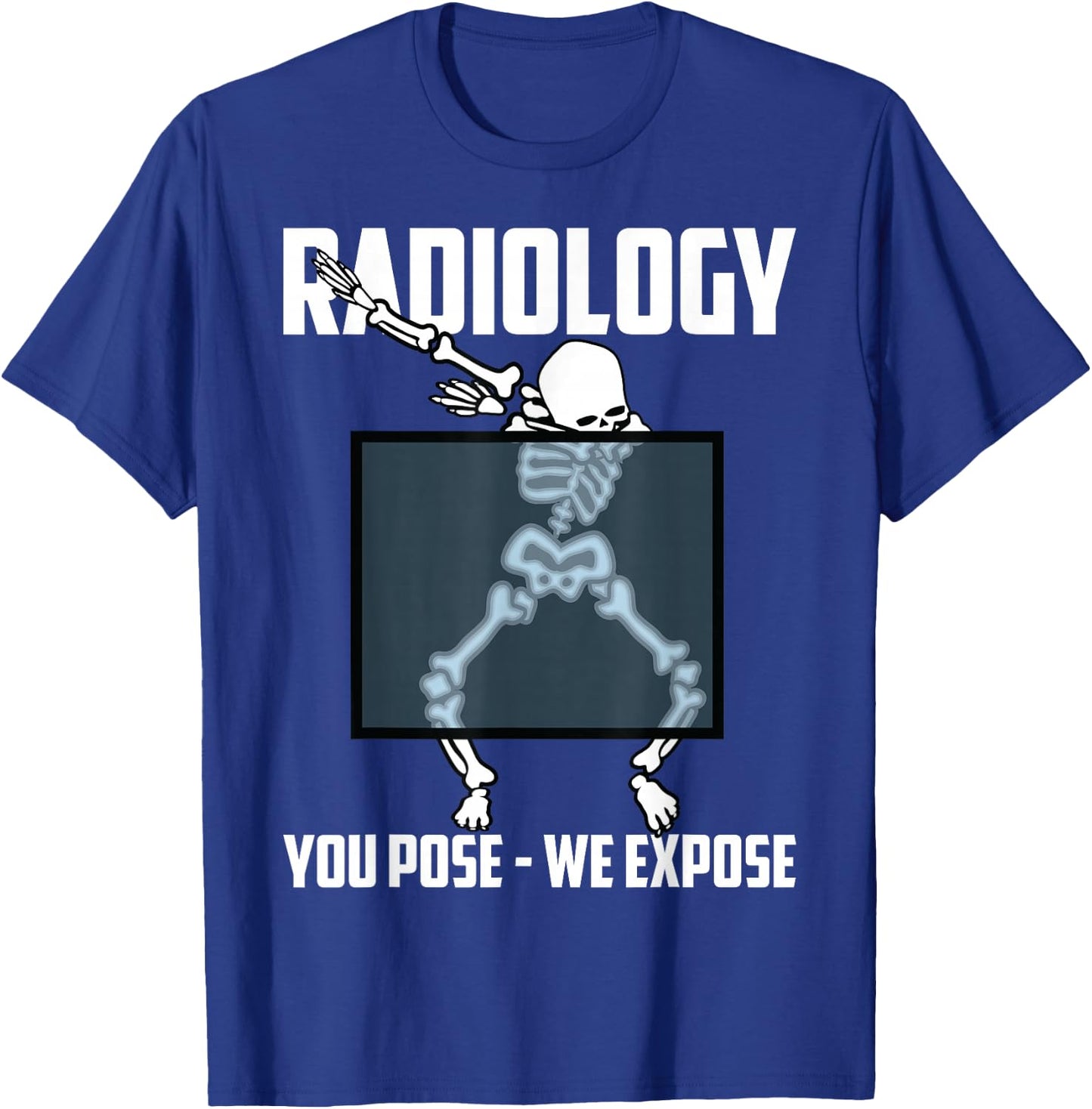Funny Dabbing Skeleton Rad Tech X-ray Radiology Men Women T-Shirt - T-Shirt | Royal