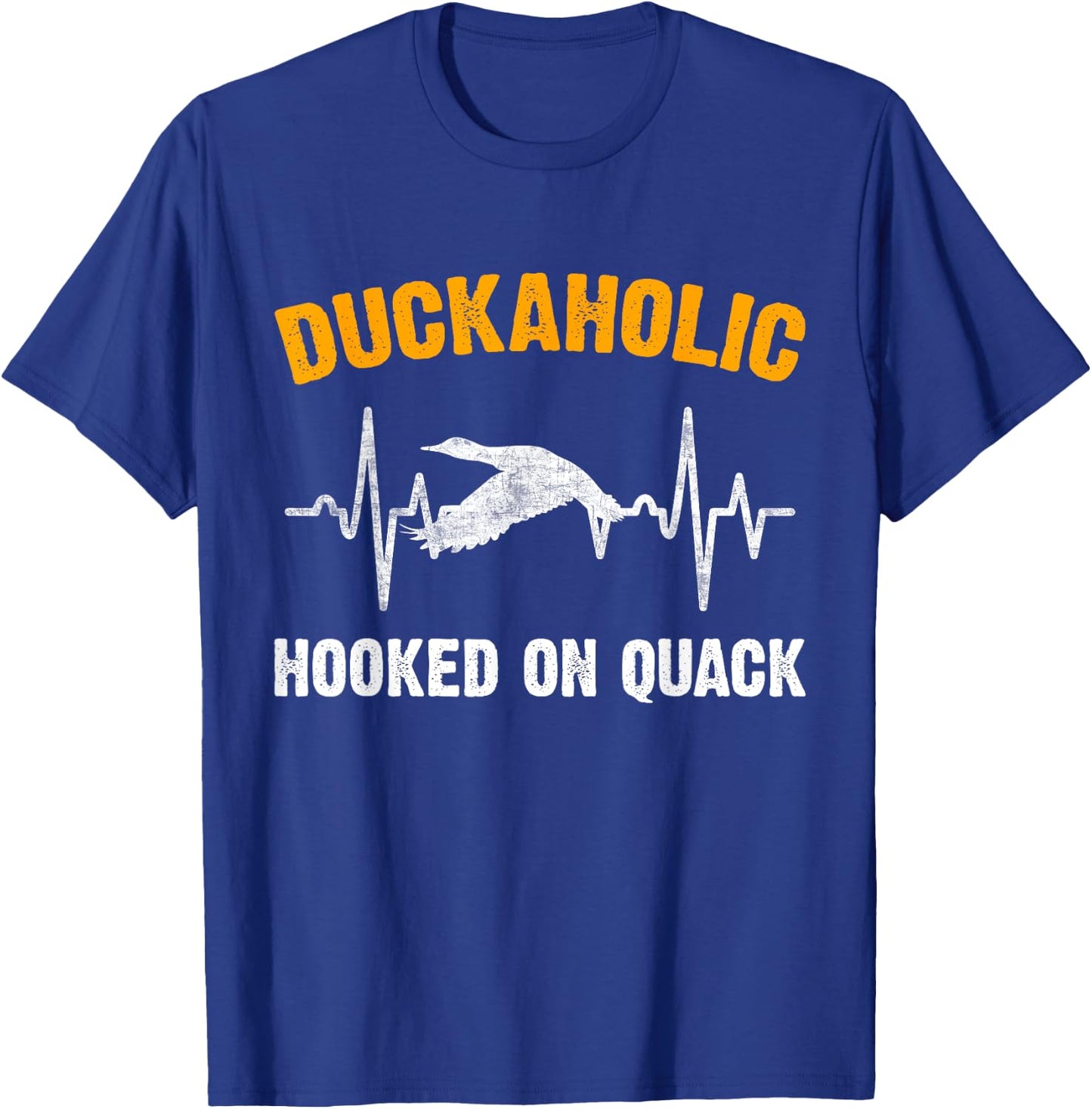 Duckaholic hooked on quack duck hunting hunter T-Shirt - T-Shirt | Royal