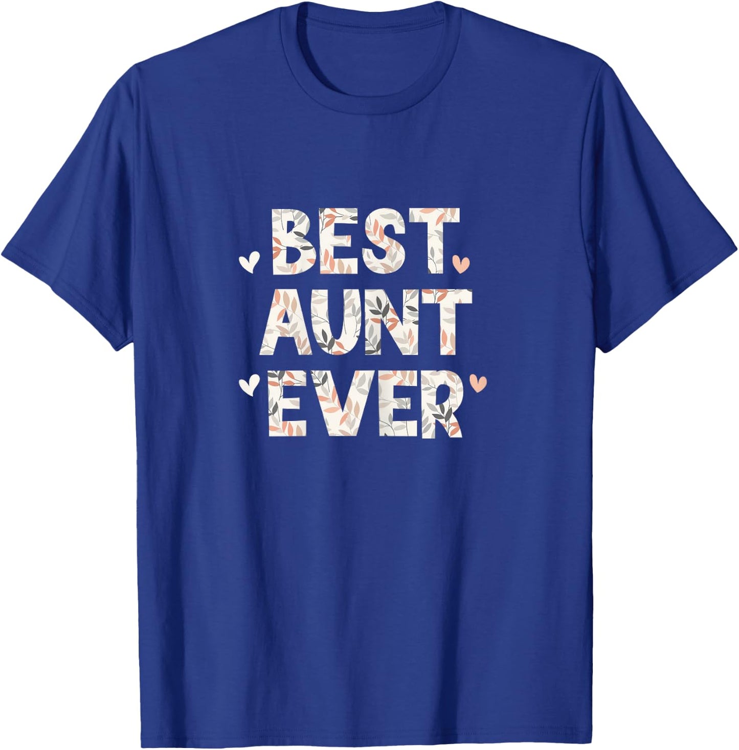Best Aunt Ever Floral Family Love Hearts T-Shirt - T-Shirt | Royal