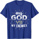 My God vs my enemies - christian jesus faith T-Shirt - T-Shirt | Royal