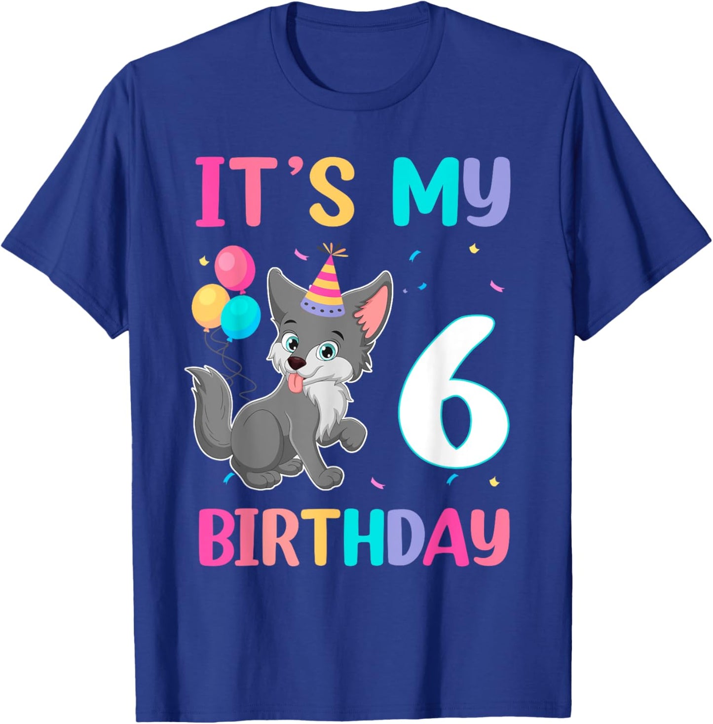 Its My 6th Birthday Wolf Lover 6 Year Old Birthday T-Shirt - T-Shirt | Royal